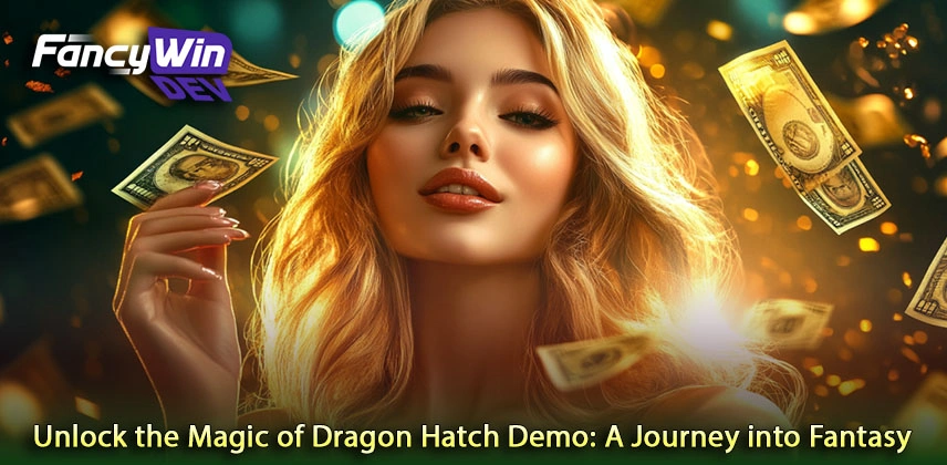 Unlock the Magic of Dragon Hatch Demo: A Journey into Fantasy